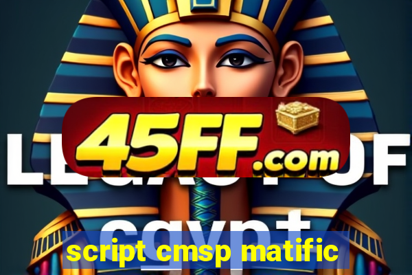 script cmsp matific